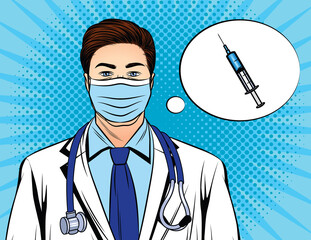 Colored vector illustration in pop art style. Male doctor in a white coat with a stethoscope on a blue background. Vaccination of the population. The dose of the vaccine in the syringe.