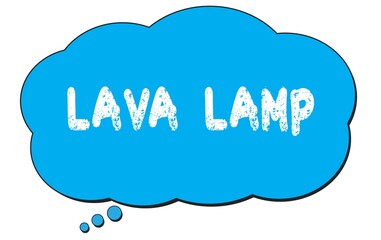 LAVA  LAMP text written on a blue thought bubble.