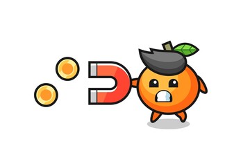 the character of mandarin orange hold a magnet to catch the gold coins