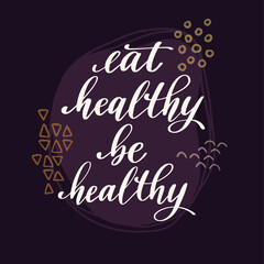 Healthy nutrition inspirational quote. Hand drawn motivational phrase.