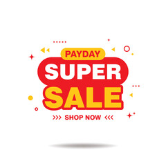 Simple Payday Super Sale Banner Isolated on White Background Design, Super Sale Advertisement with Red and Yellow Color Template Vector