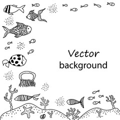 Frame of sea animals. Abstract fishes and fishing net, jellyfish, seaweed, coral, starfish. Vector background. Marine summer design. Perfect for poster, card. Doodle frame.