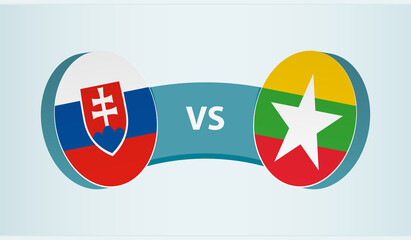 Slovakia versus Myanmar, team sports competition concept.