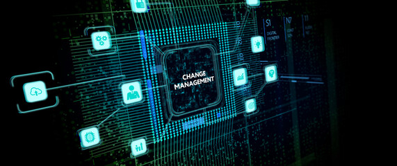 Fototapeta premium CHANGE MANAGEMENT, business concept. Business, Technology, Internet and network concept.
