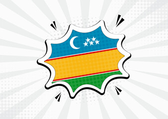 Artistic Karakalpakstan country comic flag illustration. Abstract flag speech bubble pop art vector background