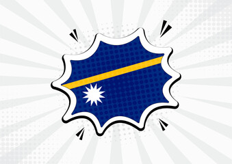 Artistic Nauru country comic flag illustration. Abstract flag speech bubble pop art vector background