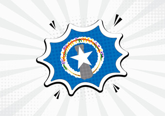 Artistic Northern Mariana Islands country comic flag illustration. Abstract flag speech bubble pop art vector background