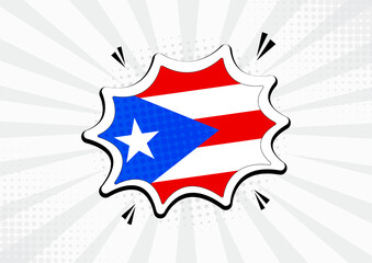 Artistic Puerto Rico country comic flag illustration. Abstract flag speech bubble pop art vector background