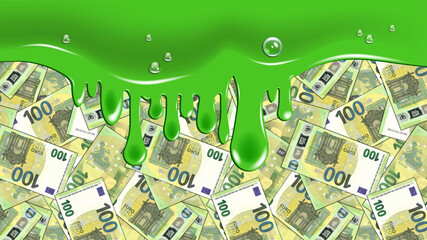 Poster, attack of the economic crisis in the Eurozone. Bright green drips against the background of EU paper money. Banknotes of 100 euros