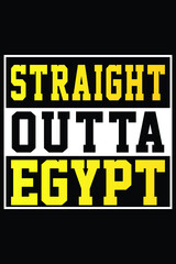 Straight Outta Egypt T-Shirt Designs