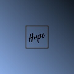 Hope (one word quote) on Gradient background with combination of sky blue and black color, for Magazines, books and hardcover journals.