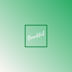 Beautiful (one word quote) on Gradient background with combination of Island green and white color, for Magazines, books and hardcover journals.