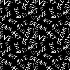 Seamless pattern with handwritten letters, words Love, Art, Dream and hearts on black background.
