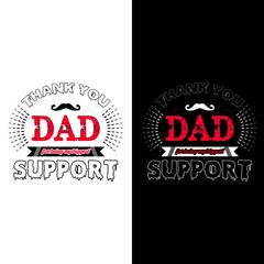This is thank you dad for being my biggest support t-shirt design