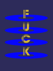 Inscription fuck. Vintage geometric. Blue disks. Modern banner for wall decor. Abstract background in retro style. Colored geometric forms. Colorful shapes. 3d effect. 