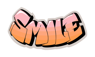 Smile hand drawn lettering text. Graffiti style vector illustration.