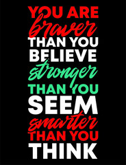 braver than you believe stronger than you seem smarter than you thing