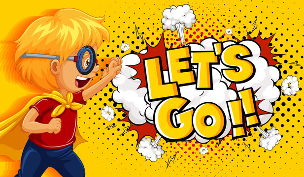 LET'S GO word on explosion background with boy cartoon character