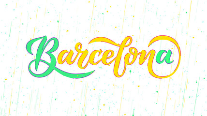 Barcelona Hand Lettering. Vector illustration of word Barcelona for souvenir products, packaging and advertising, logo, print. Modern typography in calligraphy style. Tourism banner