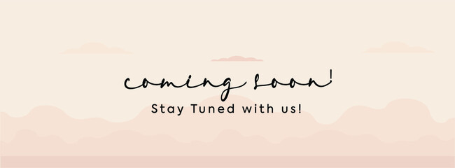 Coming soon. coming soon  announcement banner or cover. coming soon hand written text with light pink decent background. stay tuned with us. we are arriving soon announcement concept.  