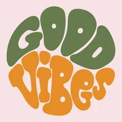 Foto op Canvas Handgeschreven belettering Good Vibes in cirkelvorm. Retro-stijl, poster uit de jaren 70, positieve grafische kunst. Vector illustratie. © leviscarroll