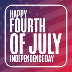 Happy Independence Day. 4th of July. Holiday concept. Template for background, banner, card, poster with text inscription. Vector EPS10 illustration.