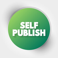 Self Publish text, business concept background
