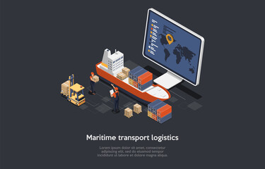 Composition On Dark Background. 3D Isometric Vector Design, Cartoon Style. Maritime Transport Logistics Shipping Concept. Computer Screen With World Map, Ship And Cargo Parcels, Two People Working.