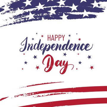 4th of July greeting card with  United States national flag  and hand lettering.  Happy Independence Day. Vector illustration.