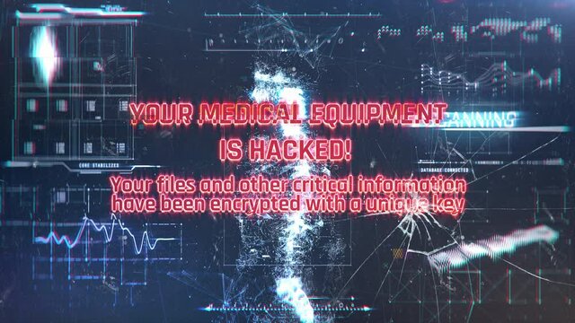 Your medical equipment is hacked, your files encrypted message on screen, virus. Medical software under hacking attack