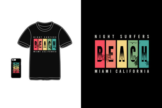 Night surfers beach miami california,t-shirt mockup typography