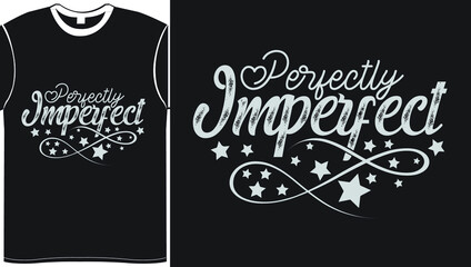 Perfectly imperfect- Lettering typography vector illustration vintage colorful design for t shirt printing
