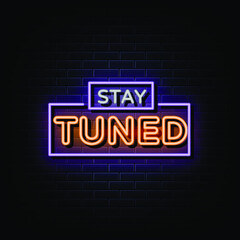 Stay tuned neon sign vector. neon symbol