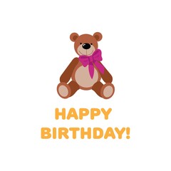 Happy birthday teddy bear greeting card. Flat style illustration.