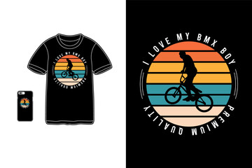 I love my bmx boy,t-shirt merchandise siluet mockup typography