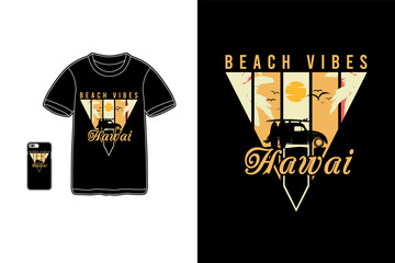 Beach vibes Hawaii,t-shirt merchandise siluet mockup typography