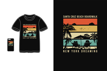 Santa cruz beach boardwalk new york dreaming,t-shirt merchandise silhouette retro style