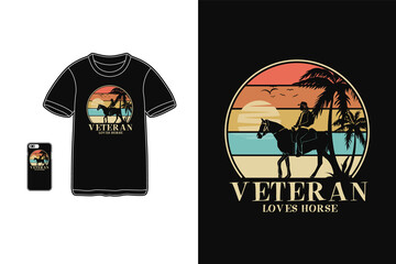 Veteran loves horse, t shirt design silhouette retro style