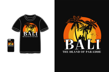 Bali the island of paradise, t shirt design silhouette retro style