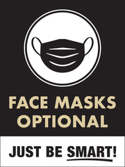 Face Masks Optional Sign | Facemasks Not Required Vertical Design for Retail Business, Restaurants, Offices, Hotels and More | Post-Covid Re-Opening Signage | Just Be Smart Sign - obrazy, fototapety, plakaty