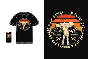 I'm skiing dad, t shirt design silhouette retro style