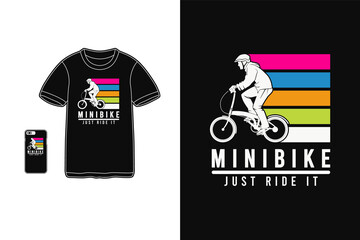 Minibike just ride it, t-shirt design silhouette style