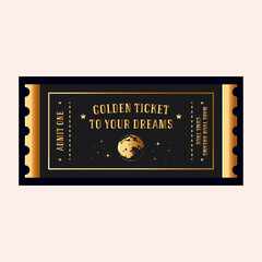 golden retro ticket to your dreams, moon, stars, make your dreams come true, admit one