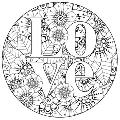 love words with mehndi flowers for coloring book page. doodle ornament in black and white. hand draw illustration.