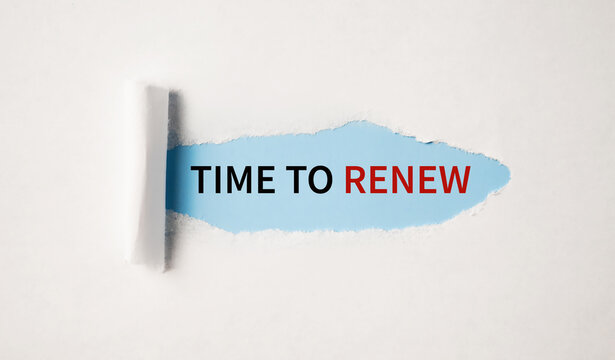 TIME TO RENEW message written under torn paper.