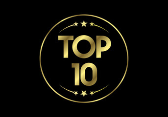Top ten ranking and best of the best rank. Top 10 golden sign for music video or other content, Vector illustration