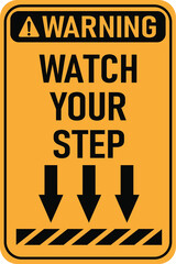 Watch your Step, wall sign. Vector illustration