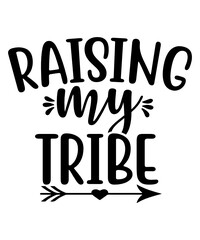 Fototapeta na wymiar Raising my tribe SVG, mom shirt , mom life svg, dxf, png, eps cut file, Silhouette, Cricut, commercial use,Sweet, Summer, Time, SVG, PNG, Digital, Download, Cricut, Vinyl, Cute, Sun, Popsicles, Vacay