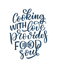 Hand drawn lettering quote in modern calligraphy style about cooking. Inspiration slogan for print and poster design. Vector