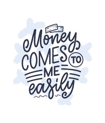 Hand drawn lettering quote in modern calligraphy style about money. Slogan for print and poster design. Vector